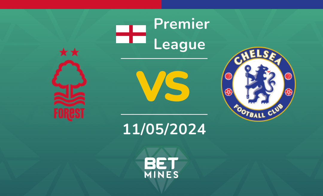 Nottingham Forest vs Chelsea: Analisi e Pronostico della partita di Premier League