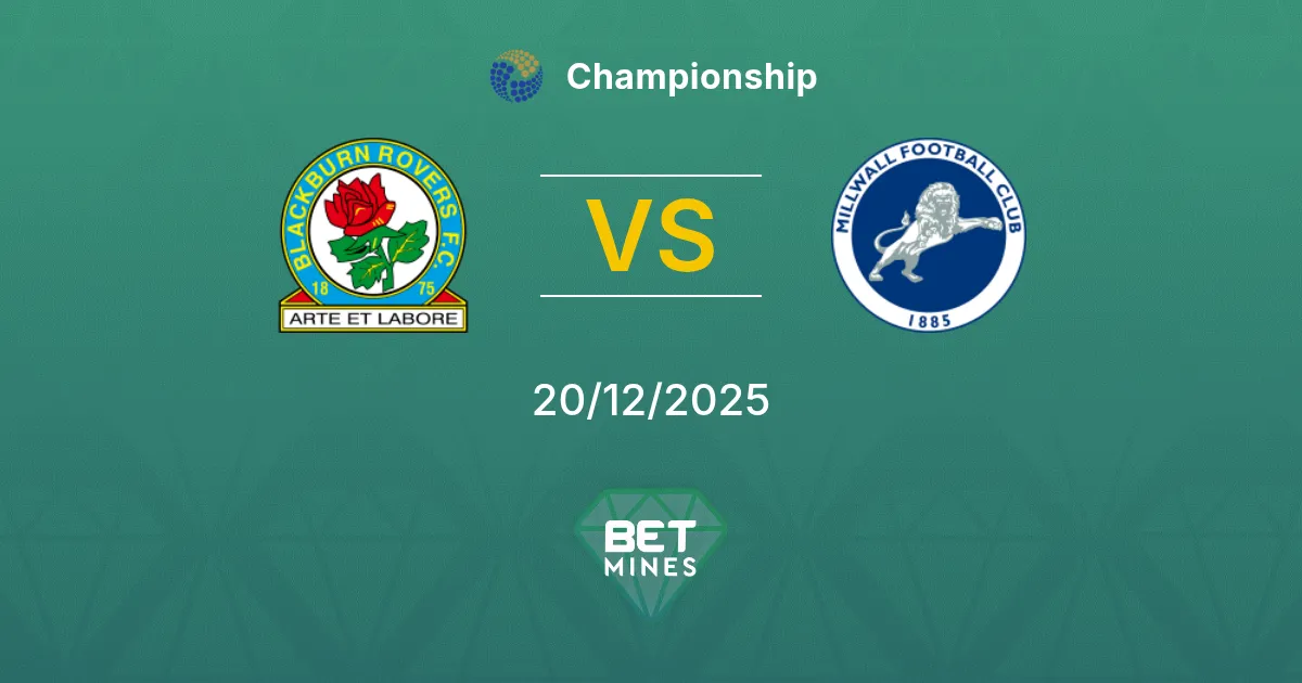 Blackburn Rovers vs Millwall Pronostico: Anteprima e Analisi della Partita | Championship 20-12-2025