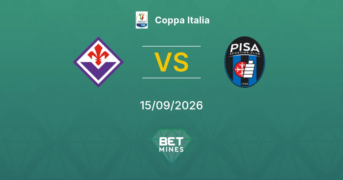 Pronóstico Fiorentina vs Pisa: Previa y Análisis del Partido | Coppa Italia 15-09-2026