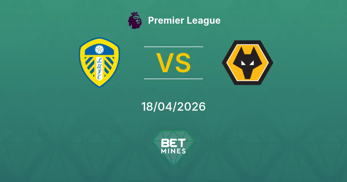 Leeds United vs Wolverhampton Wanderers Pronostico: Anteprima e Analisi della Partita | Premier League 18-04-2026