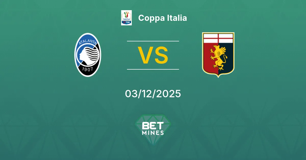 Atalanta vs Genoa Prediction: Match Preview and Analysis | Coppa Italia 03-12-2025