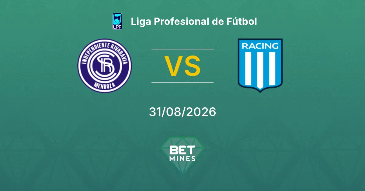 Pronostico Independiente Rivadavia vs Racing Club: Anteprima e analisi della partita | Liga Profesional de Fútbol 31-08-2026