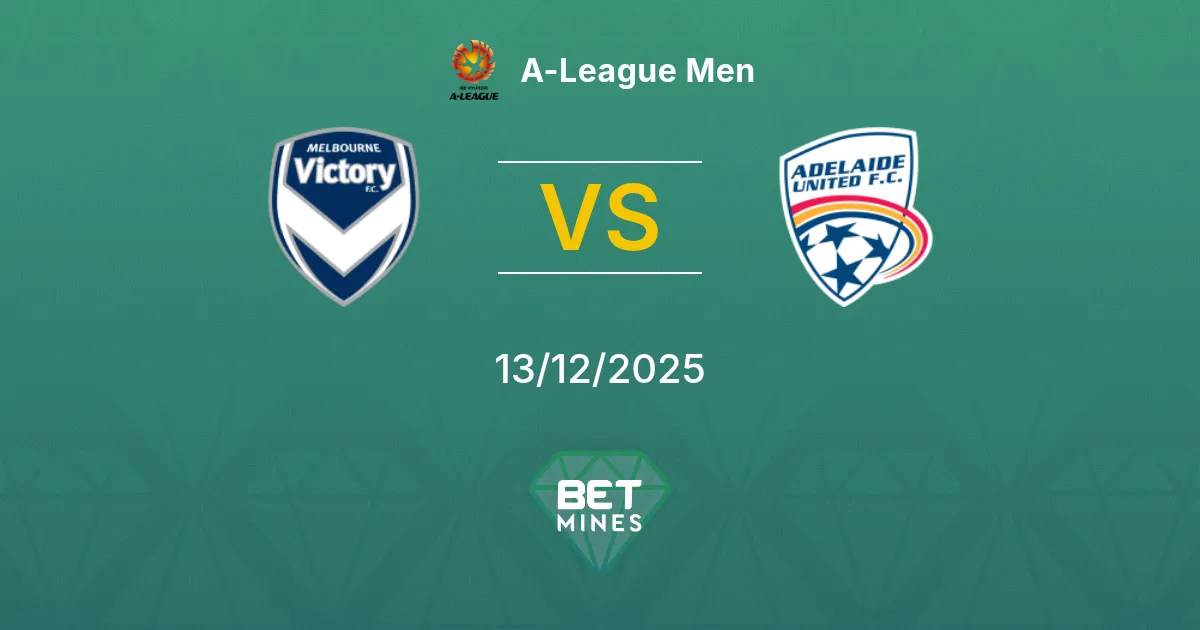 Melbourne Victory vs Adelaide United Pronostico: Anteprima e Analisi della Partita | A-League Men 13-12-2025
