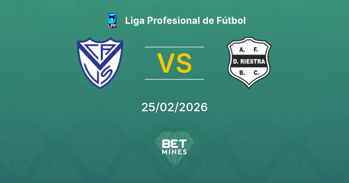 Vélez Sarsfield vs Deportivo Riestra Pronostic : Aperçu et Analyse du Match | Liga Profesional de Fútbol 25-02-2026