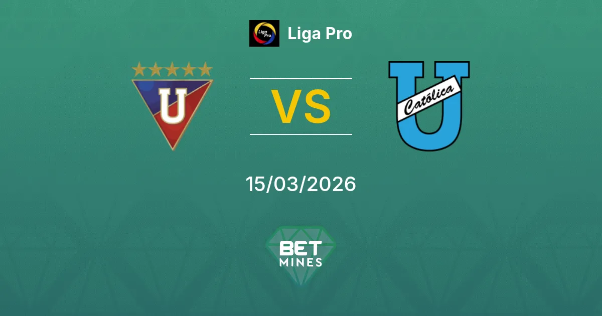 LDU Quito vs Universidad Católica Prediction: Match Preview and Analysis | Liga Pro 15-03-2026