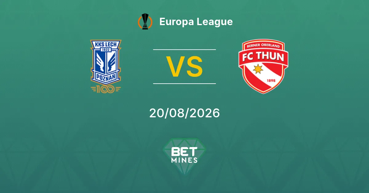 Pronostico Lech Poznań vs Thun: Anteprima e Analisi della Partita | Europa League 20-08-2026