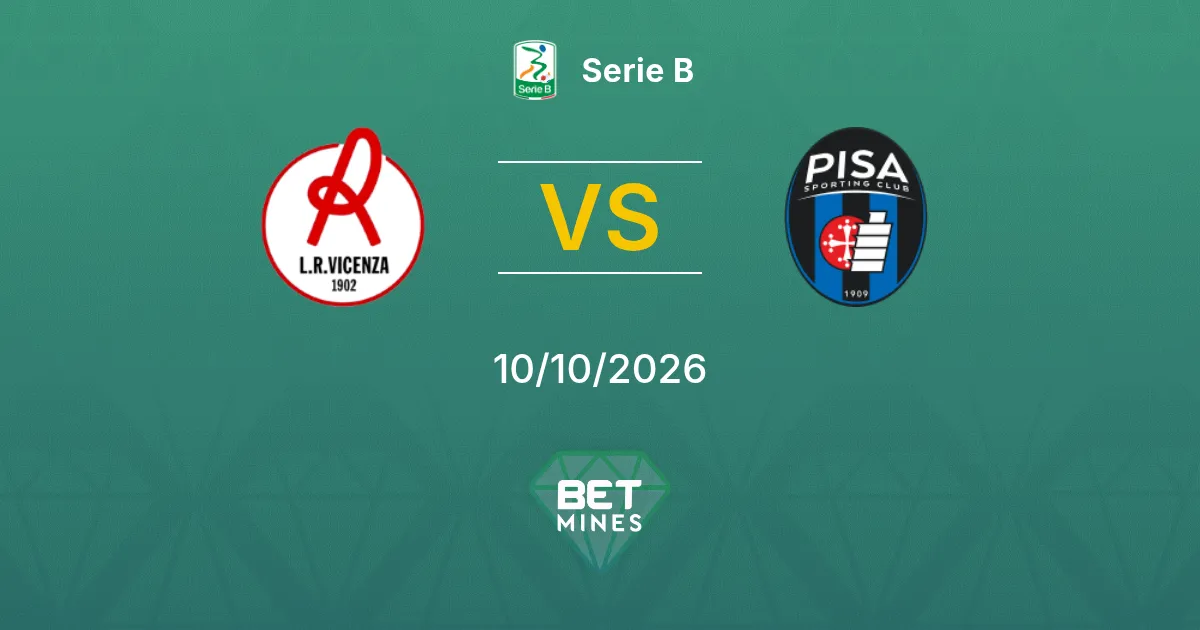Vicenza vs Pisa Pronóstico: previa y análisis del partido | Serie B 10-10-2026