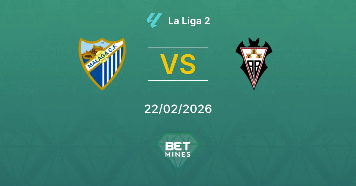 Málaga vs Albacete Pronostic : Aperçu et Analyse du Match | La Liga 2 22-02-2026