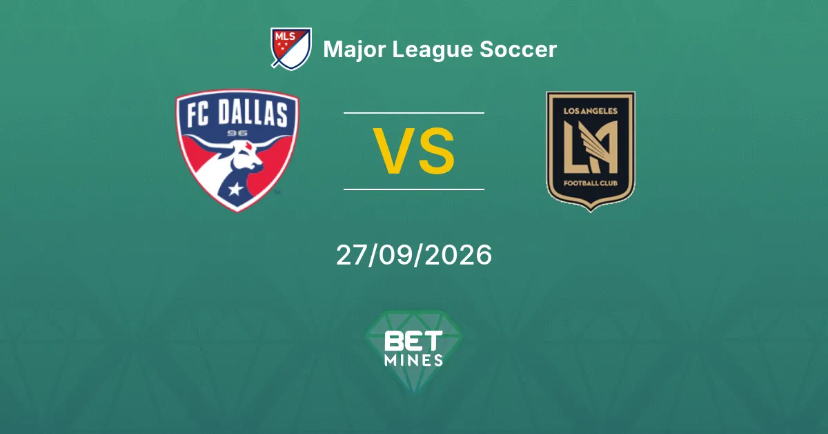 Dallas vs Los Angeles FC Pronostico: Anteprima e Analisi della Partita | Major League Soccer 27-09-2026