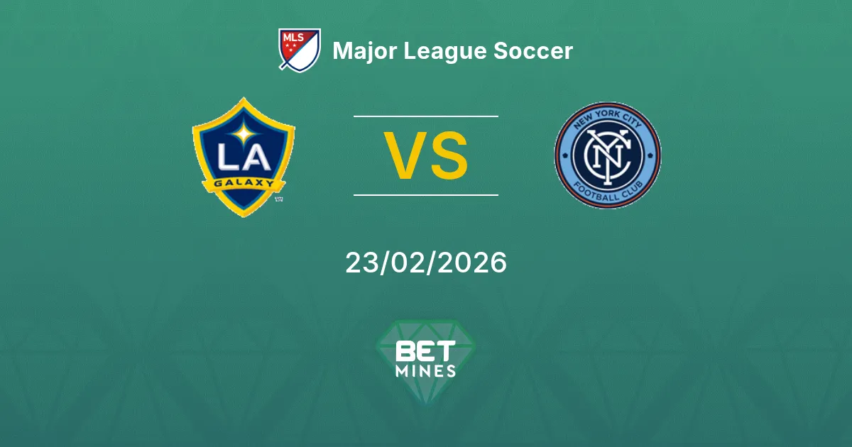 LA Galaxy vs New York City Pronostic : Aperçu et Analyse du Match | Major League Soccer 23-02-2026