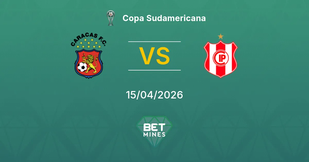 Caracas vs Independiente Petrolero Pronóstico: Previa y Análisis del Partido | Copa Sudamericana 15-04-2026