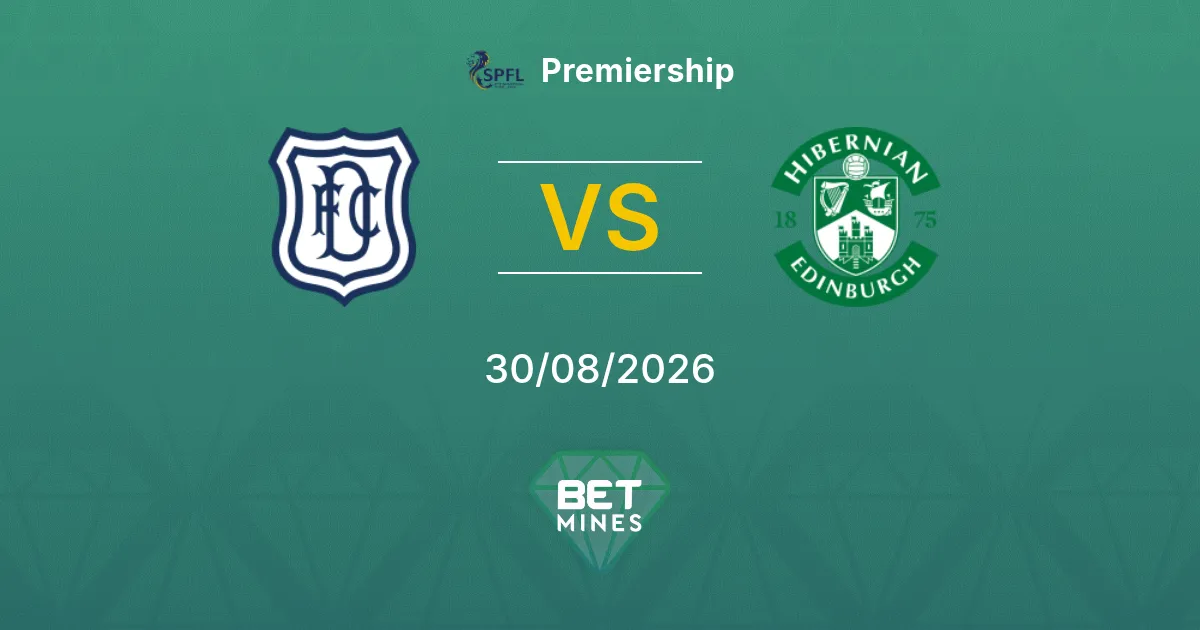 Pronostic Dundee vs Hibernian : Aperçu et Analyse du Match | Premiership 30-08-2026