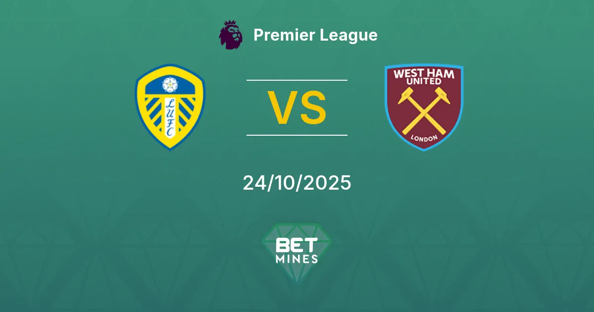 Leeds United vs West Ham United Pronostico: Anteprima e Analisi della Partita | Premier League 24-10-2025