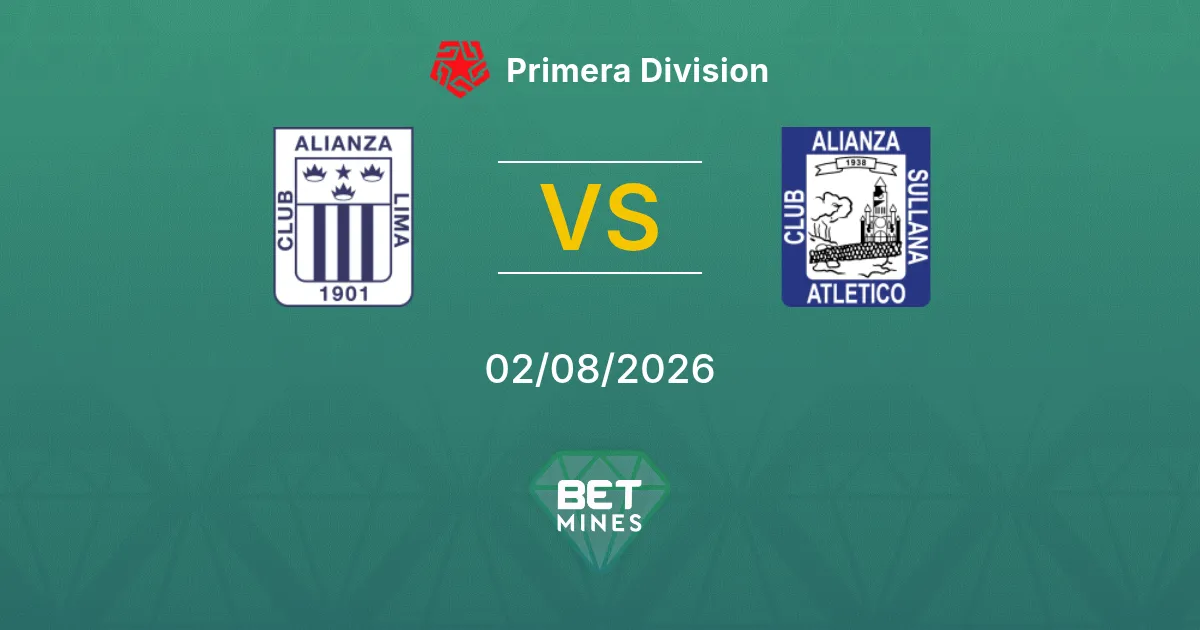 Pronostic Alianza Lima vs Alianza Atlético : Aperçu et Analyse du Match | Primera Division 02-08-2026