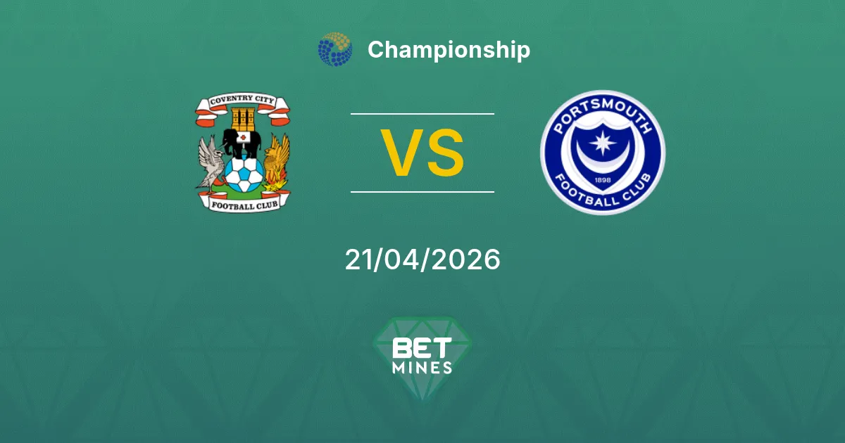 Coventry City vs Portsmouth Pronostico: Anteprima e Analisi della Partita | Championship 21-04-2026