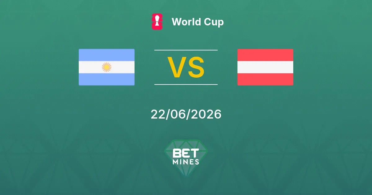 Argentine vs Autriche Pronostic : Aperçu et Analyse du Match | Coupe du Monde 22-06-2026
