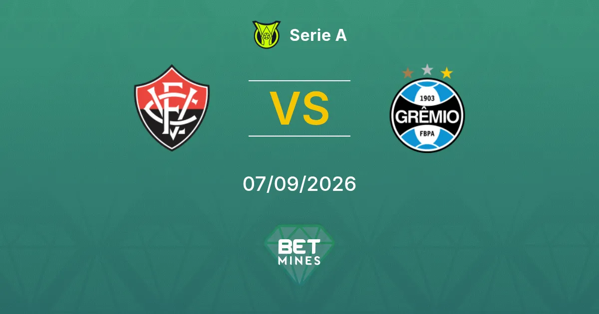 Pronostic Vitória vs Grêmio : Aperçu et Analyse du Match | Serie A 07-09-2026