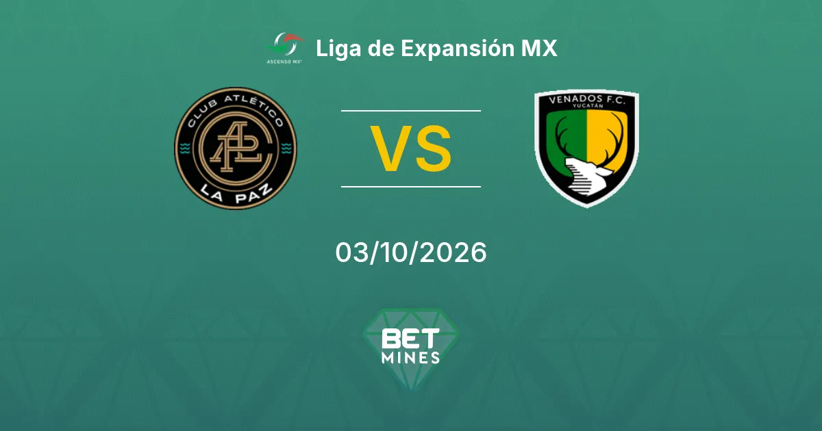 CA La Paz vs Venados Pronóstico: previa y análisis del partido | Liga de Expansión MX 03-10-2026