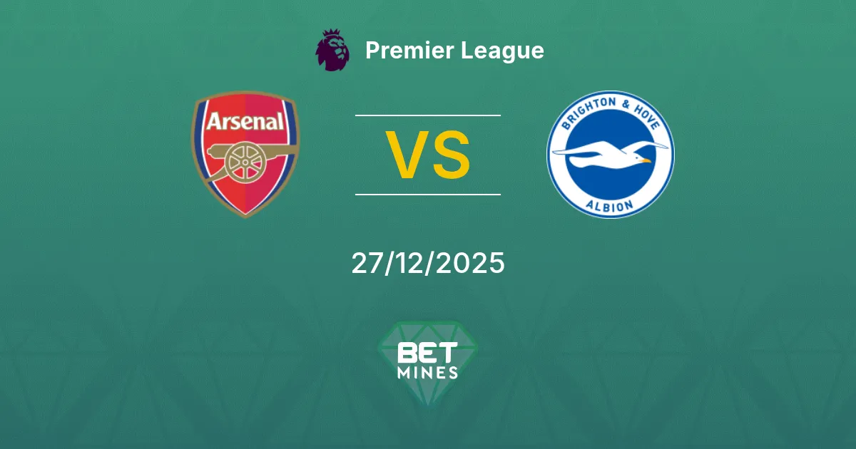 Arsenal vs Brighton & Hove Albion Pronostico: Anteprima e Analisi della Partita | Premier League 27-12-2025