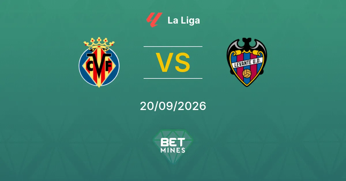 Pronostico Villarreal vs Levante: Anteprima e analisi della partita | La Liga 20-09-2026