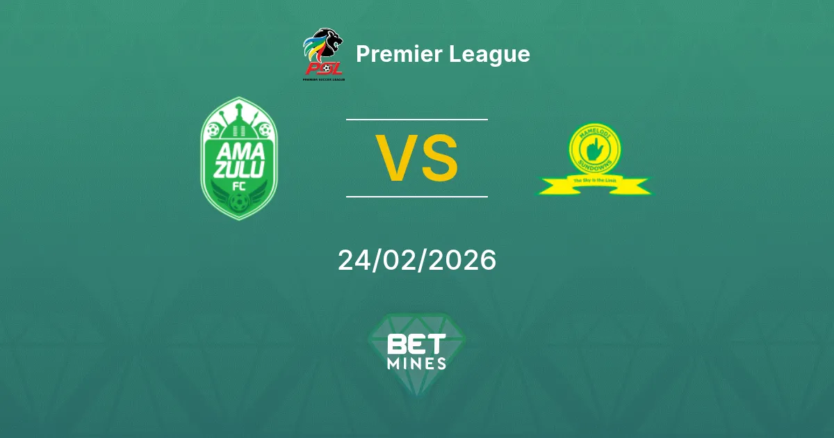 AmaZulu vs Mamelodi Sundowns Pronostic : Aperçu et Analyse du Match | Premier League 24-02-2026