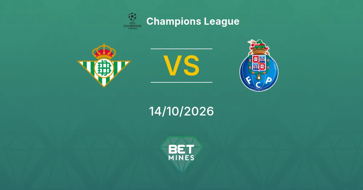 Real Betis vs Porto Pronostico: anteprima e analisi della partita | Champions League 14-10-2026