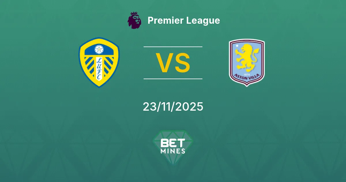 Leeds United vs Aston Villa Prediction: Match Preview and Analysis | Premier League 23-11-2025