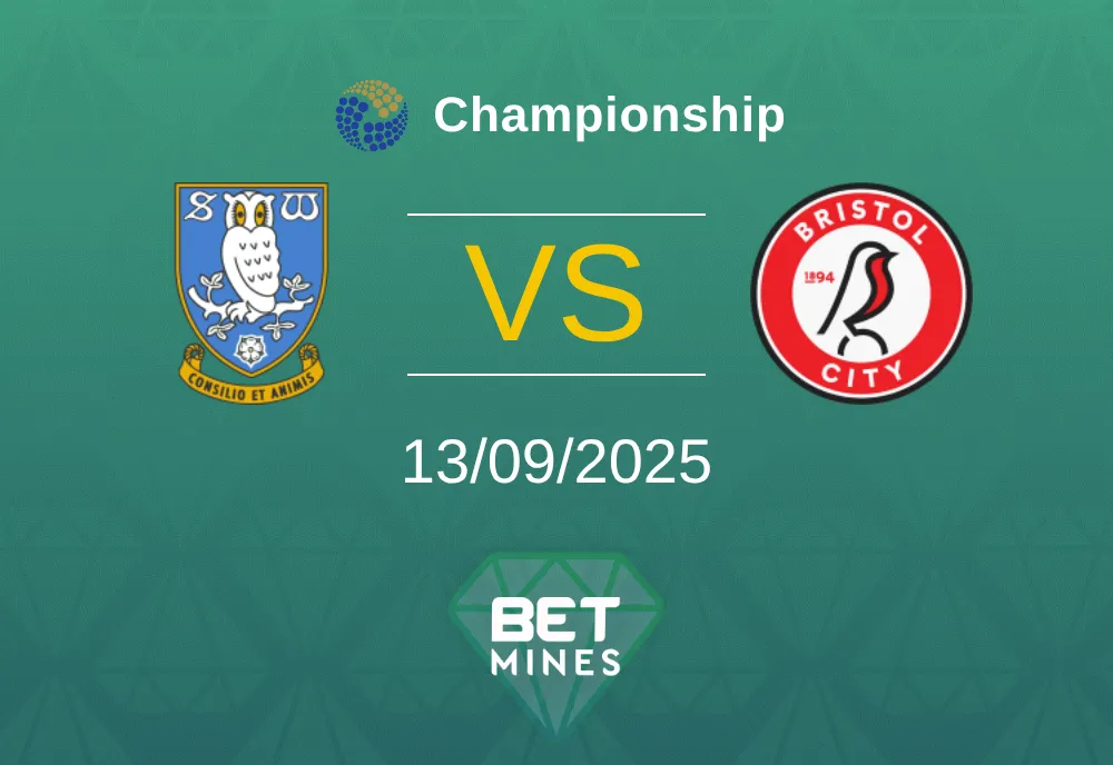 Sheffield Wednesday vs Bristol City Pronostico: Analisi e Anteprima della Partita | Championship 13-09-2025