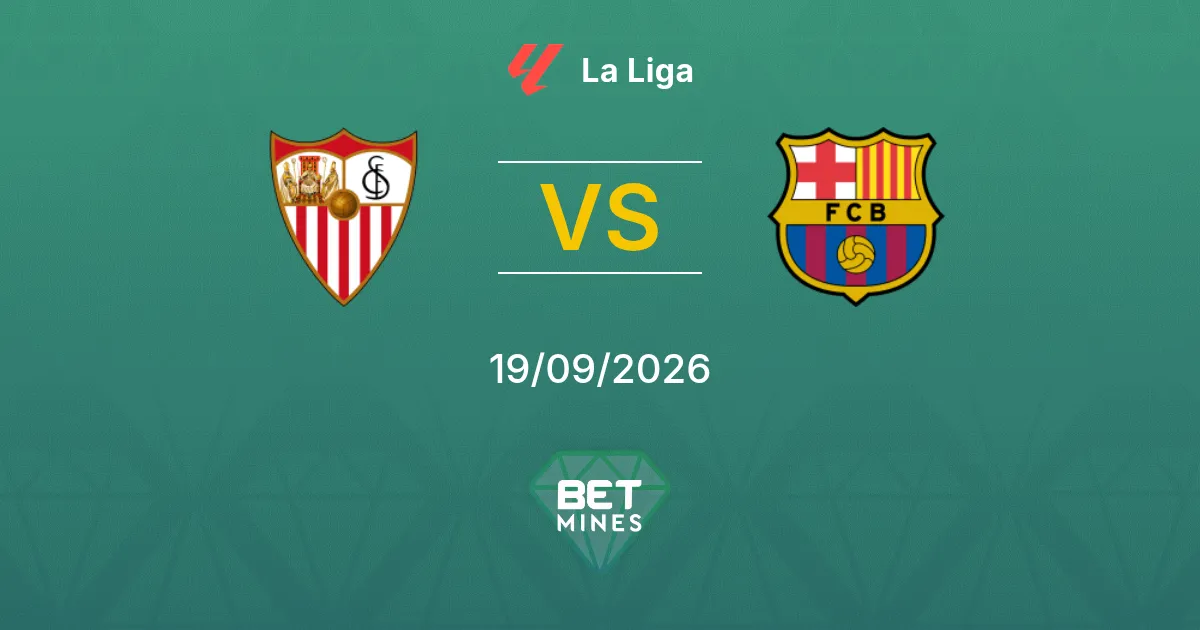 Palpite Sevilla x FC Barcelona: Prévia e Análise da Partida | La Liga 19-09-2026