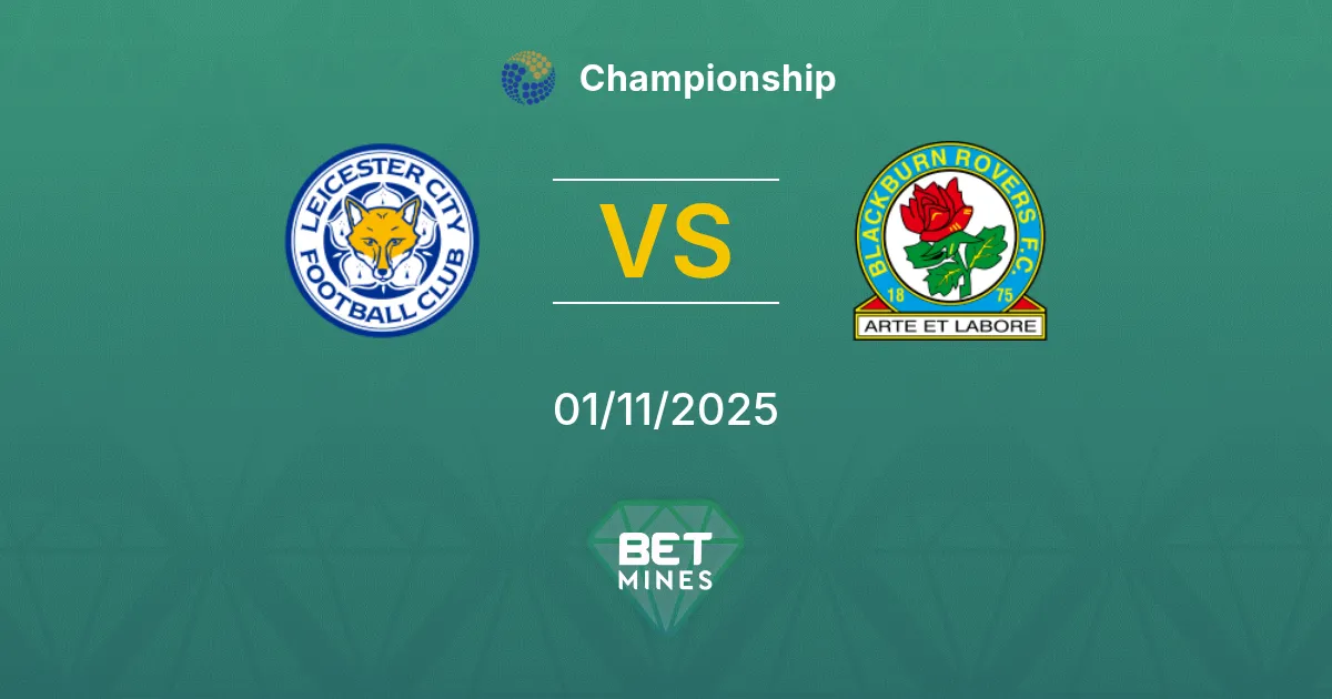 Leicester City vs Blackburn Rovers Prediction: Match Preview and Analysis | Championship 01-11-2025