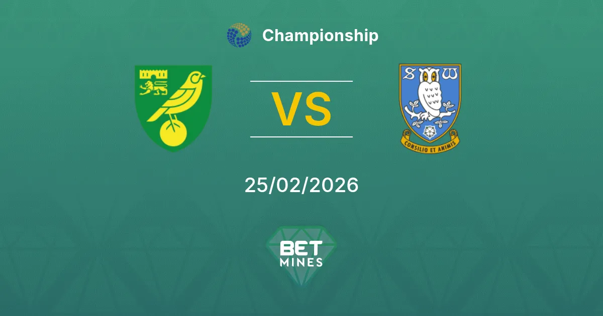 Norwich City vs Sheffield Wednesday Pronostic : Aperçu et Analyse du Match | Championship 25-02-2026