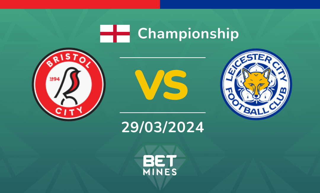 Bristol City vs Leicester City: Analysis and Prediction of the Championship match