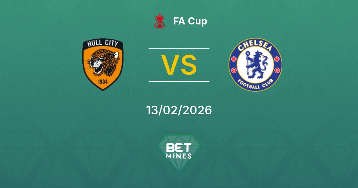 Hull City vs Chelsea Prediction: Match Preview and Analysis | FA Cup 13-02-2026