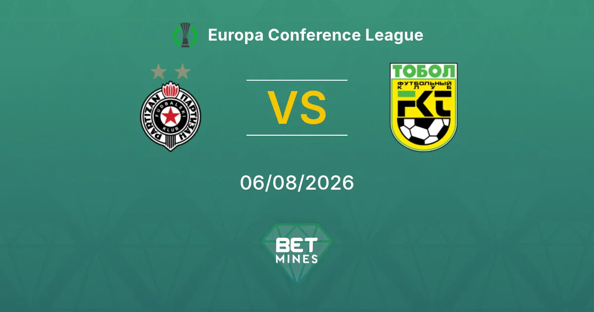 Partizan vs Tobol Pronostico: Anteprima e Analisi della Partita | UEFA Conference League 06-08-2026
