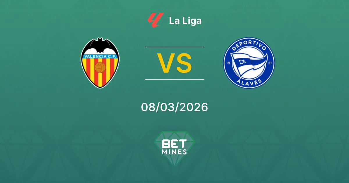 Valencia x Deportivo Alavés Palpite: Prévia e Análise da Partida | La Liga 08-03-2026
