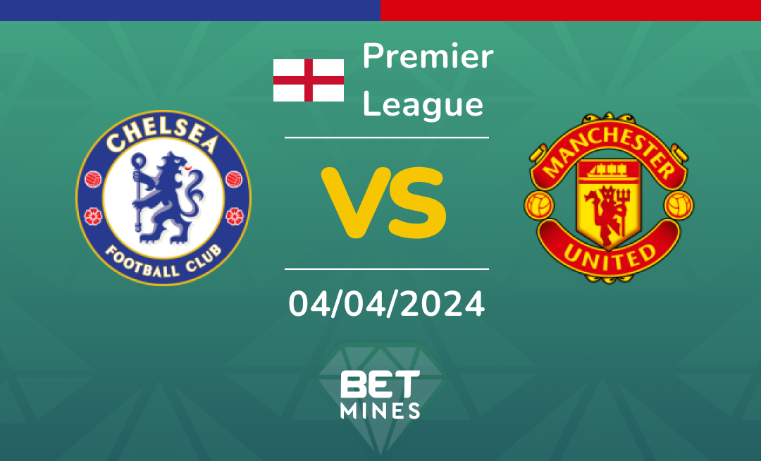 Chelsea vs Manchester United: Análisis y Pronóstico del partido de la Premier League