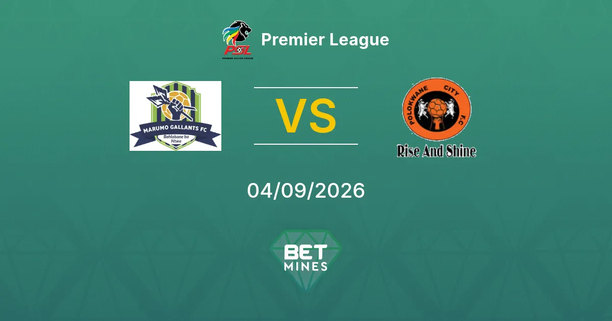 Pronostic Marumo Gallants FC vs Polokwane City : Aperçu et Analyse du Match | Premier League 04-09-2026