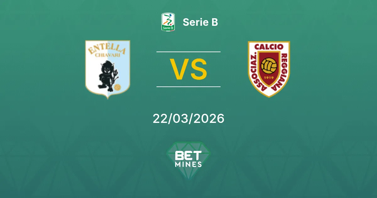 Virtus Entella vs Reggiana Pronostico: Anteprima e Analisi della Partita | Serie B 22-03-2026