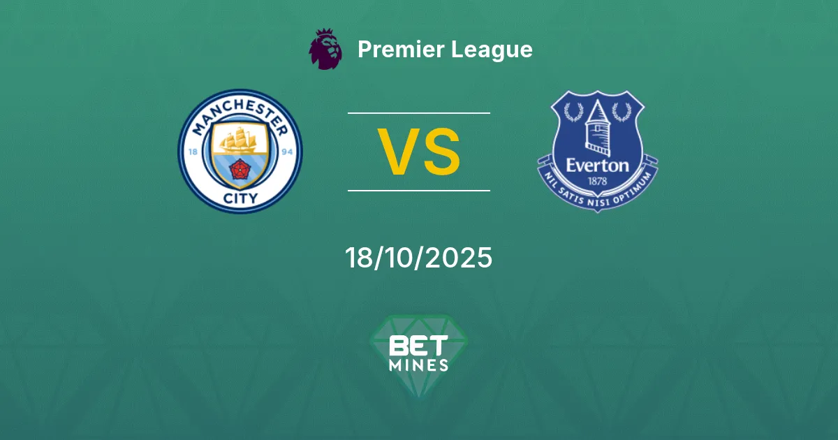 Manchester City vs Everton Pronostico: Anteprima e Analisi della Partita | Premier League 18-10-2025