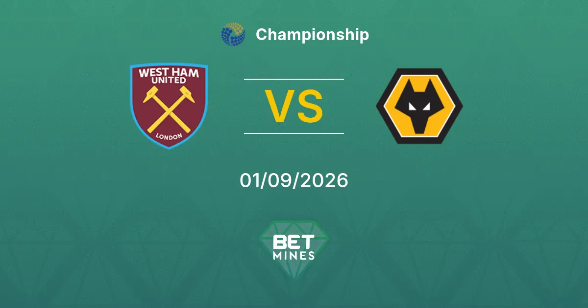 Pronóstico West Ham United vs Wolverhampton Wanderers: Previa y Análisis del Partido | Championship 01-09-2026