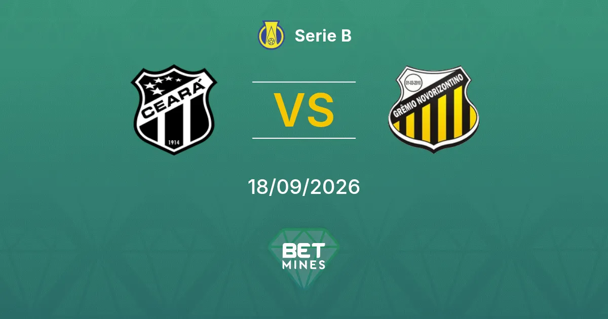 Palpite Ceará x Novorizontino: Prévia e Análise da Partida | Série B 18-09-2026