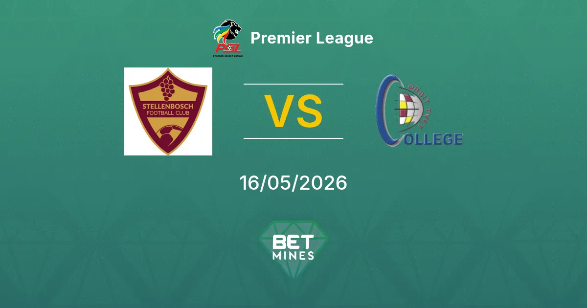 Stellenbosch vs Orbit College Pronostico: Anteprima e Analisi della Partita | Premier League 16-05-2026
