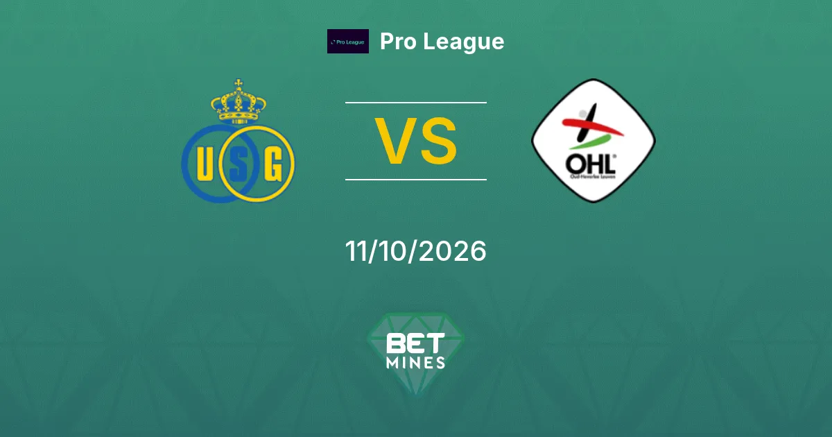 Union Saint-Gilloise vs OH Leuven Prediction: Match Preview and Analysis | Pro League 11-10-2026
