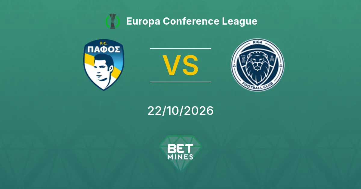 Pafos FC vs Riga Pronostic : avant-match et analyse | Ligue Conférence 22-10-2026