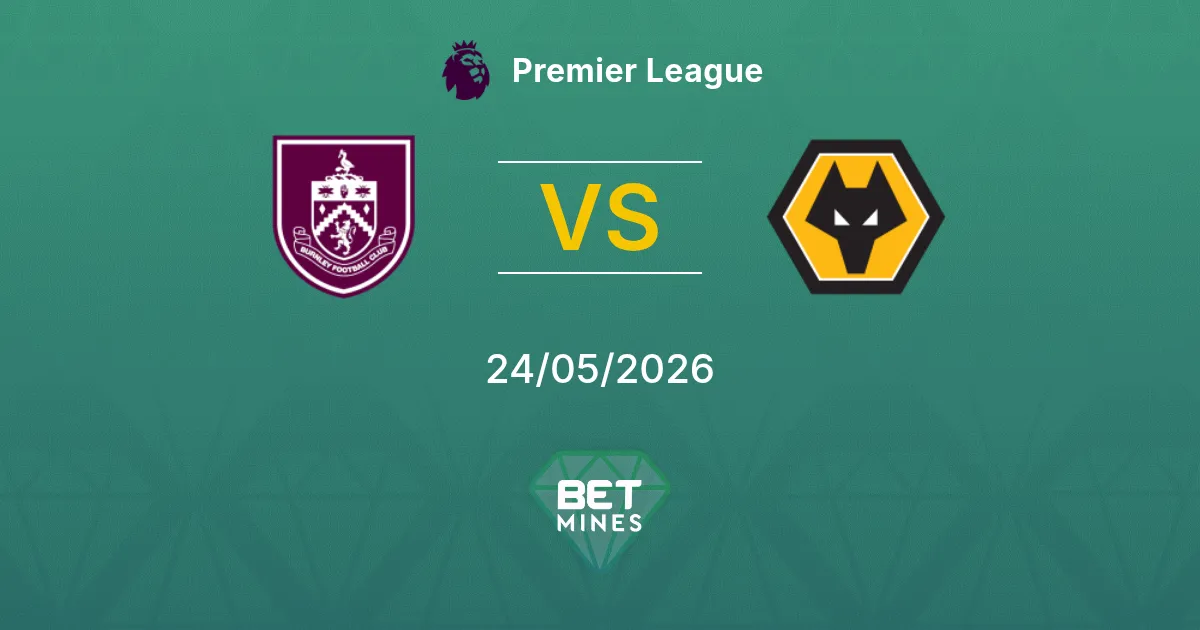 Burnley x Wolverhampton Wanderers Palpite: Prévia e Análise da Partida | Premier League 24-05-2026