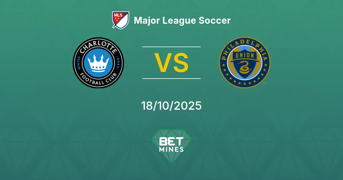 Charlotte vs Philadelphia Union Pronostico: Anteprima e Analisi della Partita | Major League Soccer 18-10-2025