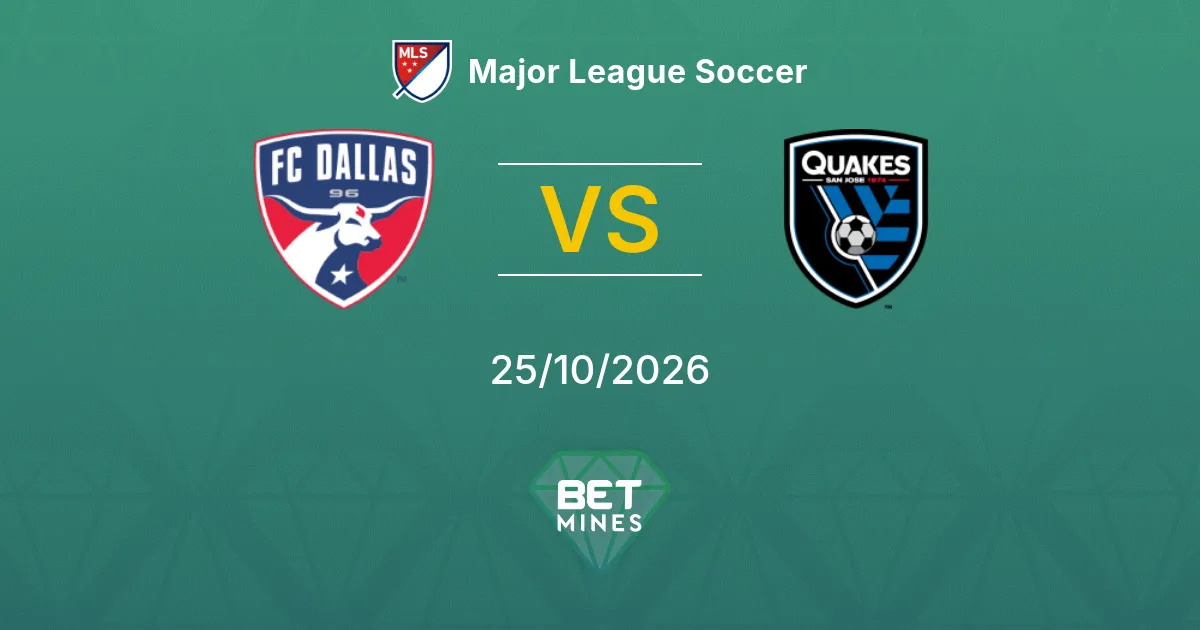 Dallas vs SJ Earthquakes Pronostic : présentation et analyse du match | Major League Soccer 25-10-2026