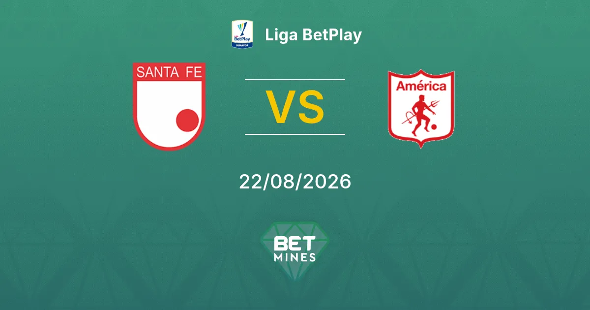 Pronóstico Santa Fe vs América de Cali: Previa y Análisis del Partido | Liga BetPlay 22-08-2026