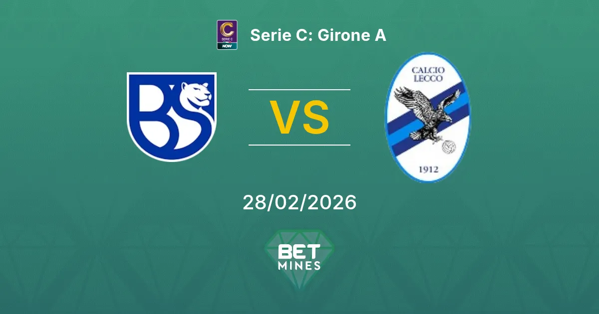 Union Brescia vs Lecco Pronostic : Aperçu et Analyse du Match | Serie C : Groupe A 28-02-2026