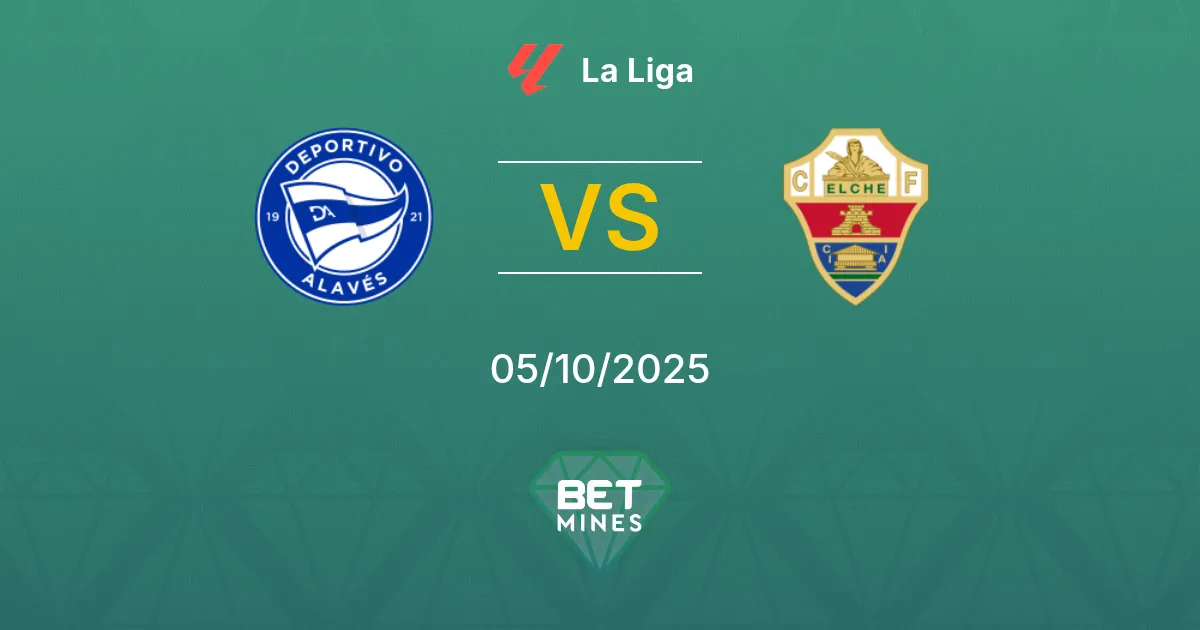 Deportivo Alavés vs Elche Pronostico: Anteprima e Analisi della Partita | La Liga 05-10-2025